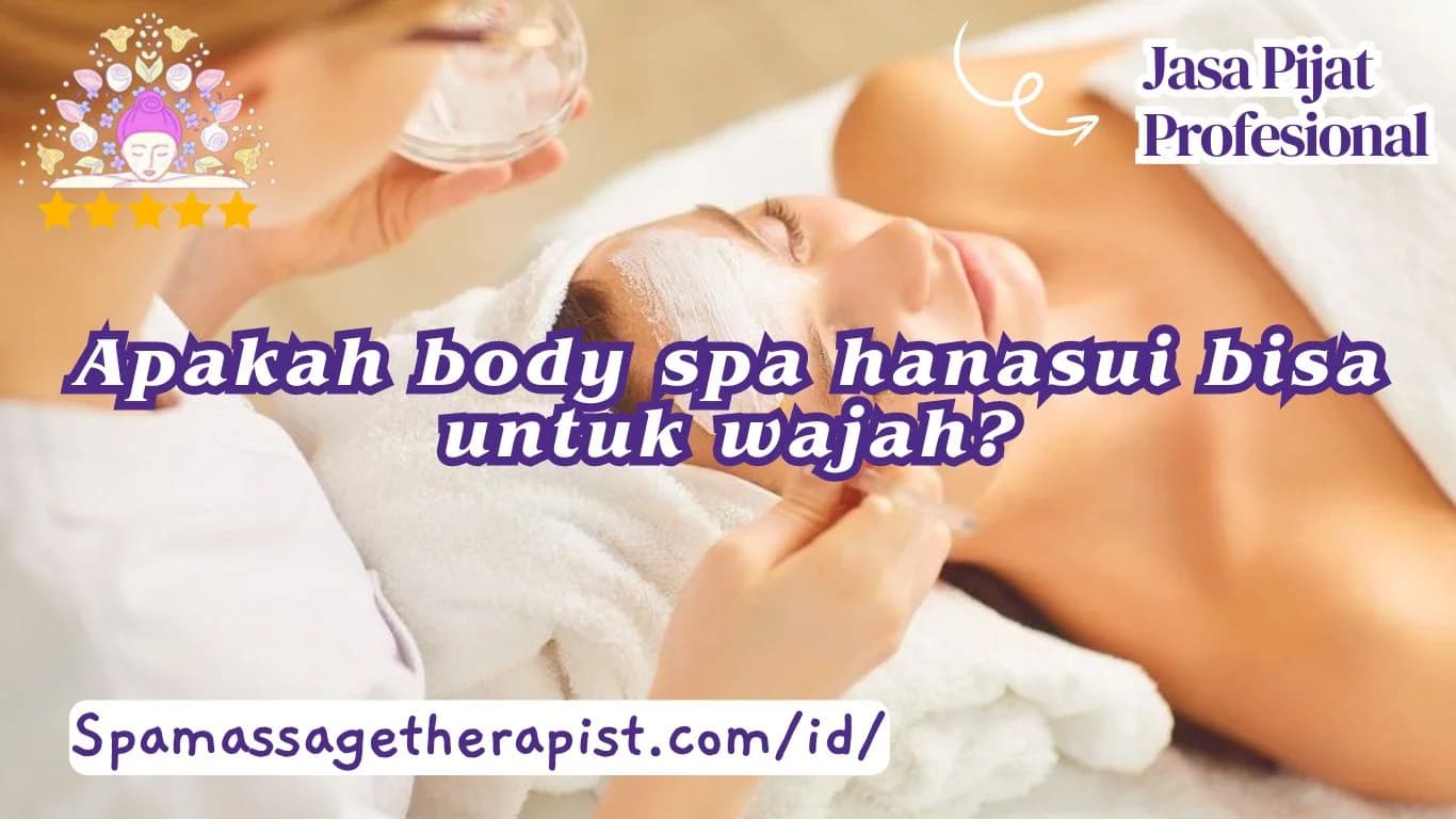 "apakah body spa hanasui bisa untuk wajah"