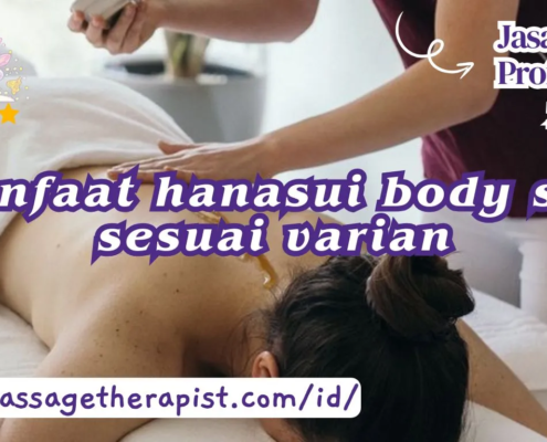 "manfaat hanasui body spa sesuai varian"