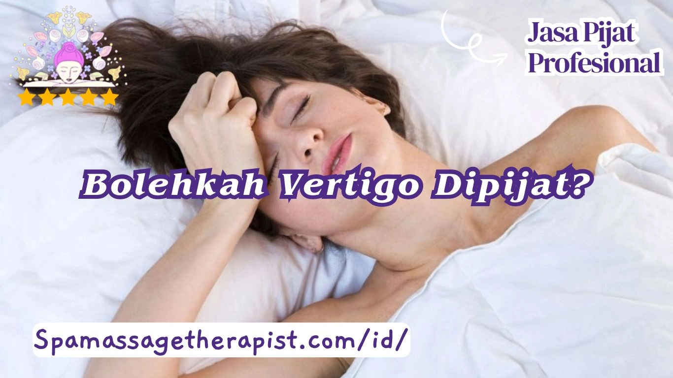 Bolehkah Vertigo Dipijat?
