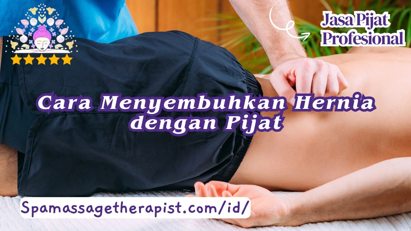"cara menyembuhkan hernia dengan pijat"