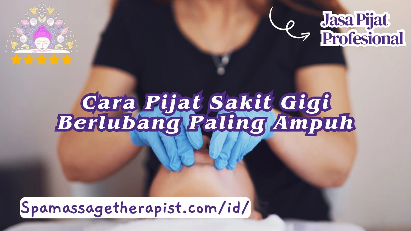 Cara Pijat Sakit Gigi Berlubang Paling Ampuh